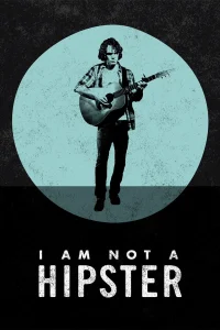I Am Not a Hipster - Poster