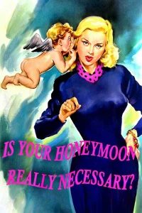 Is Your Honeymoon Really Necessary? - Poster