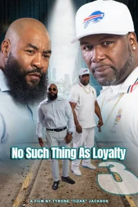 No Such Thing as Loyalty 3 - Poster