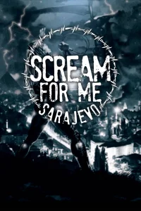 Scream for Me Sarajevo - Poster