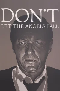 Don't Let the Angels Fall - Poster