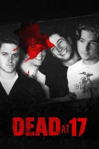 Dead at 17 - Poster