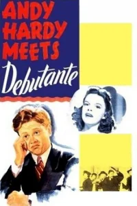 Andy Hardy Meets Debutante - Poster
