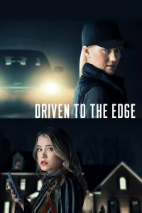 Driven to the Edge - Poster