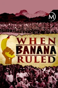 When Banana Ruled - Poster