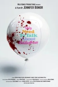 We Need to Talk About Balloons - Poster