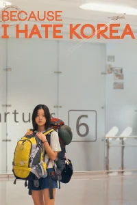 Because I Hate Korea - Poster