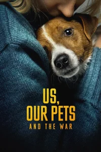 Us, Our Pets and the War - Poster