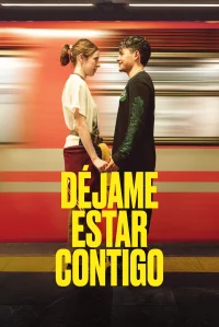 Déjame estar contigo - Poster