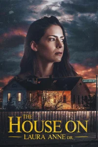 The House on Laura Anne Dr. - Movie Poster