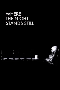 Where the Night Stands Still - Poster