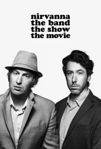 Nirvanna the Band the Show the Movie - Poster