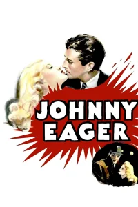Johnny Eager - Poster