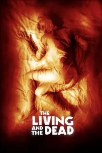 The Living and the Dead - Poster