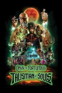 Onyx the Fortuitous and the Talisman of Souls - Poster