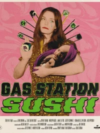 Gas Station Sushi - Movie Poster
