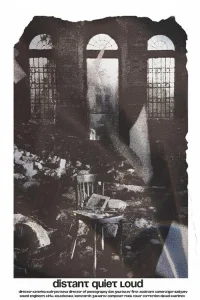 Distant Quiet Loud - Poster