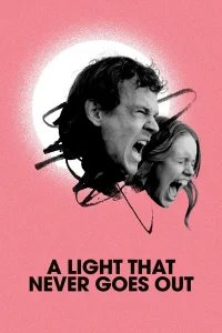 A Light That Never Goes Out - Poster