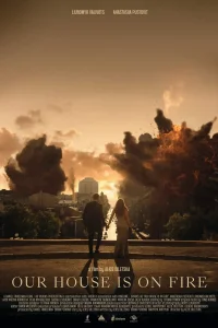 Our House Is on Fire - Poster