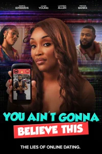You Ain't Gonna Believe This - Poster